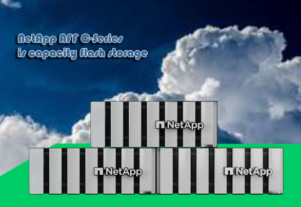 NetApp AFF C-Series is capacity flash storage